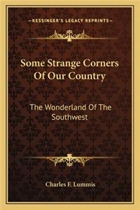 Some Strange Corners of Our Country