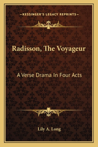 Radisson, the Voyageur