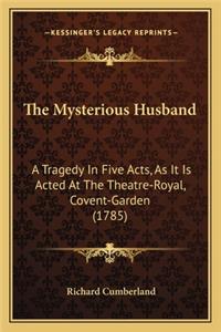 The Mysterious Husband the Mysterious Husband
