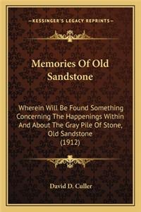 Memories Of Old Sandstone