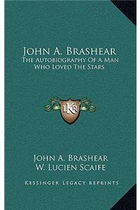John A. Brashear