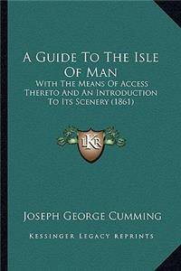 Guide To The Isle Of Man