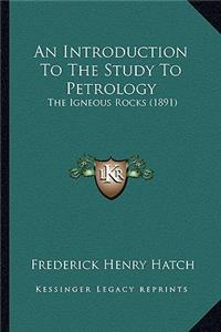 An Introduction To The Study To Petrology