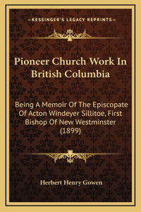 Pioneer Church Work in British Columbia
