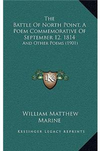 The Battle of North Point, a Poem Commemorative of September 12, 1814