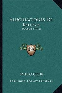 Alucinaciones De Belleza