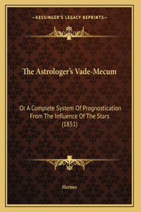 Astrologer's Vade-Mecum