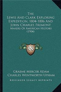 Lewis And Clark Exploring Expedition, 1804-1806 And John Charles Fremont