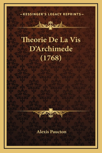 Theorie De La Vis D'Archimede (1768)