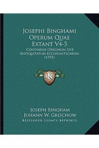 Josephi Binghami Operum Quae Extant V4-5