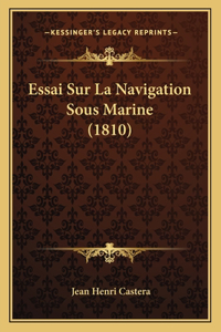 Essai Sur La Navigation Sous Marine (1810)