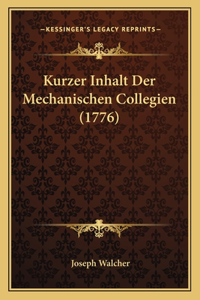 Kurzer Inhalt Der Mechanischen Collegien (1776)