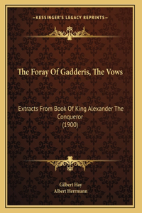 The Foray Of Gadderis, The Vows