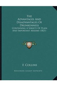 The Advantages And Disadvantages Of Drunkenness