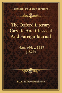 Oxford Literary Gazette And Classical And Foreign Journal