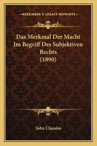 Merkmal Der Macht Im Begriff Des Subjektiven Rechts (1890)