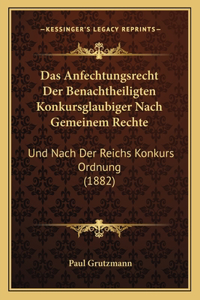 Anfechtungsrecht Der Benachtheiligten Konkursglaubiger Nach Gemeinem Rechte