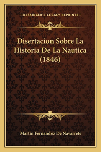 Disertacion Sobre La Historia De La Nautica (1846)