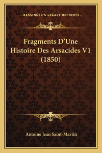 Fragments D'Une Histoire Des Arsacides V1 (1850)