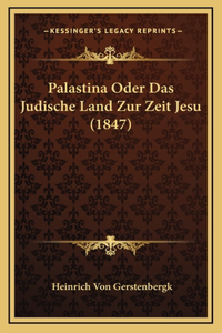Palastina Oder Das Judische Land Zur Zeit Jesu (1847)