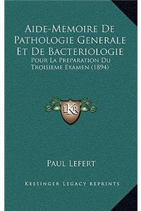 Aide-Memoire De Pathologie Generale Et De Bacteriologie