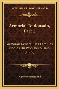 Armorial Toulousain, Part 1