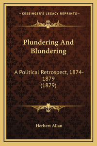 Plundering And Blundering