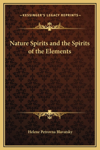 Nature Spirits and the Spirits of the Elements
