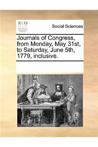 Journals of Congress, from Monday, May 31st, to Saturday, June 5th, 1779, Inclusive.