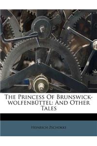 The Princess of Brunswick-Wolfenbuttel