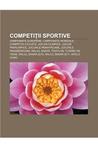 Competi II Sportive: Campionate Europene, Campionate Mondiale, Competi II Cicliste, Jocuri Olimpice, Jocuri Paralimpice, Jocurile Panafrica