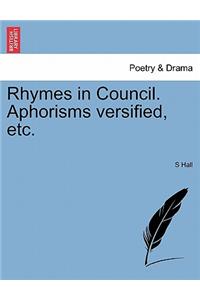 Rhymes in Council. Aphorisms Versified, Etc.