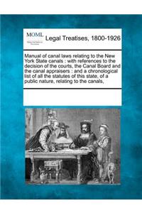 Manual of Canal Laws Relating to the New York State Canals