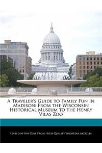 A Traveler's Guide to Family Fun in Madison
