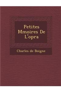 Petites M�moires De L'op�ra