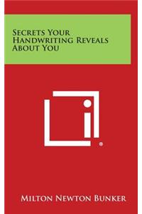 Secrets Your Handwriting Reveals about You
