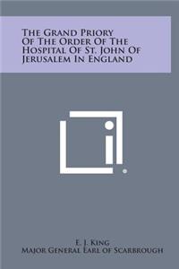 The Grand Priory of the Order of the Hospital of St. John of Jerusalem in England