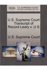 U.S. Supreme Court Transcript of Record Leary V. U S