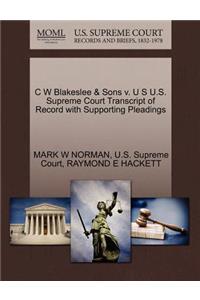 C W Blakeslee & Sons V. U S U.S. Supreme Court Transcript of Record with Supporting Pleadings