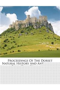 Proceedings of the Dorset Natural History and Antiquarian Field Club, Volume 14...