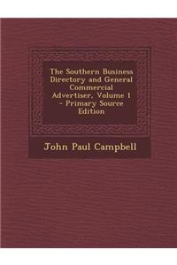 The Southern Business Directory and General Commercial Advertiser, Volume 1