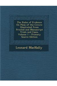 The Rules of Evidence on Pleas of the Crown