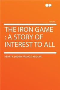 The Iron Game