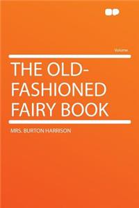 The Old-Fashioned Fairy Book