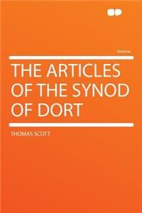 The Articles of the Synod of Dort