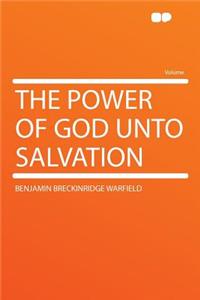 The Power of God Unto Salvation
