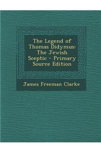 The Legend of Thomas Didymus: The Jewish Sceptic