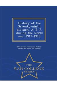 History of the Seventy-ninth division, A. E. F. during the world war