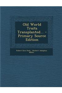 Old World Traits Transplanted...