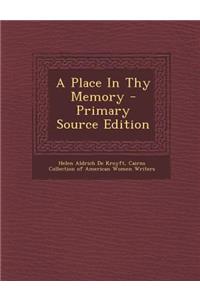 A Place in Thy Memory - Primary Source Edition